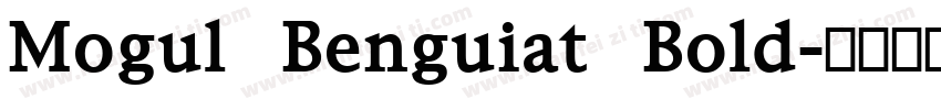 Mogul Benguiat Bold字体转换